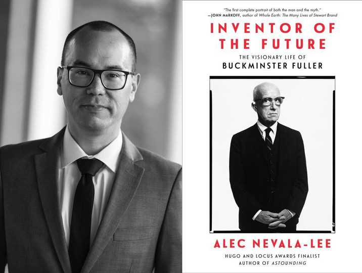 Alec Nevala-Lee, author of 'Inventor of the Future: The Visionary Life of Buckminster Fuller
